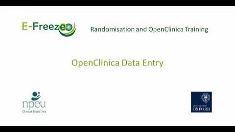 E-Freeze Training - OpenClinica Introduction and Data Entry | NPEU