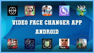 Top 10 Video Face Changer App Android Android Apps screenshot 4
