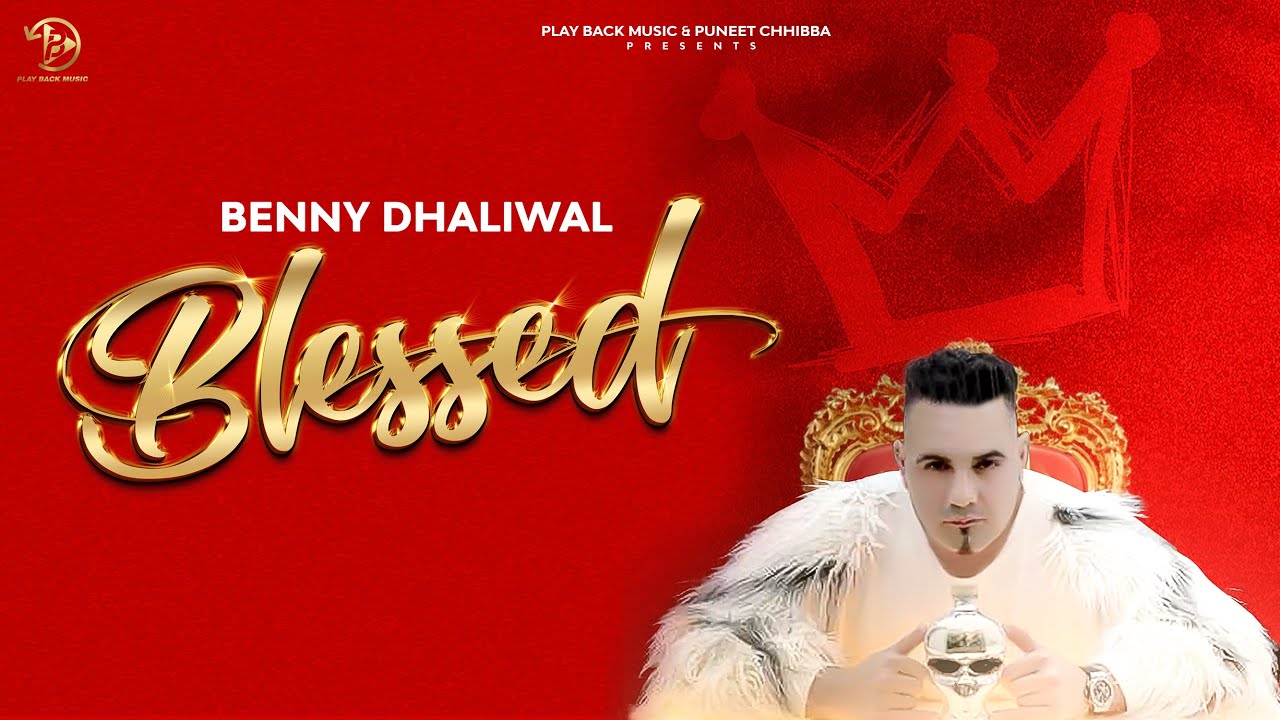 Blessed Official Video  Benny Dhaliwal  Guri Brar  Yaad Kotli  Latest Punjabi Song 2023