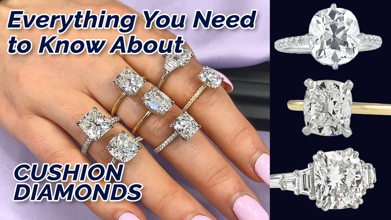 Cushion Cut Diamonds Everything you Need to Know YouTube