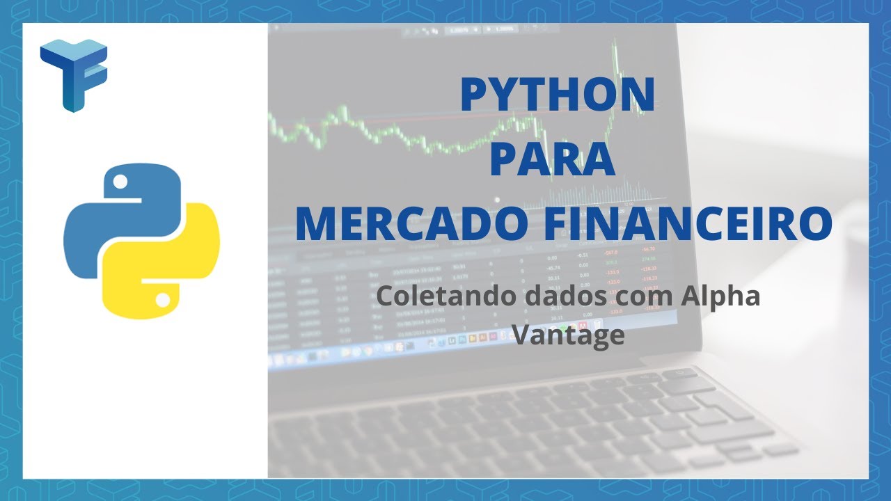 02 Recuperando Dados Financeiros com Python - ALPHA VANTAGE