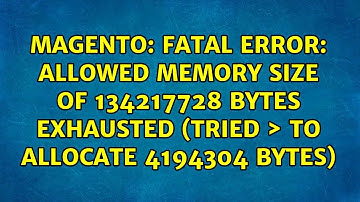 Fatal error: Allowed memory size of 134217728 bytes exhausted (tried ＞ to allocate 4194304 bytes)
