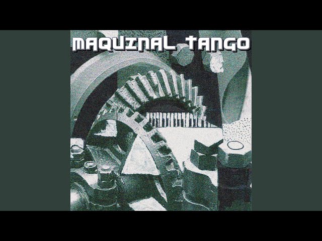 Maquinal Tango - Sudacas