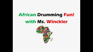 African Drumming Fun with Ms. Winckler