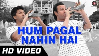 Hum Pagal Nahin Hai Official Hd Video Humshakals Saif Ritiesh Himesh Reshammiya 1080p