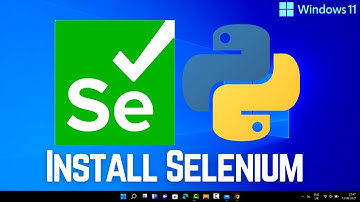How to Install Selenium Python on Windows 10 / Windows 11
