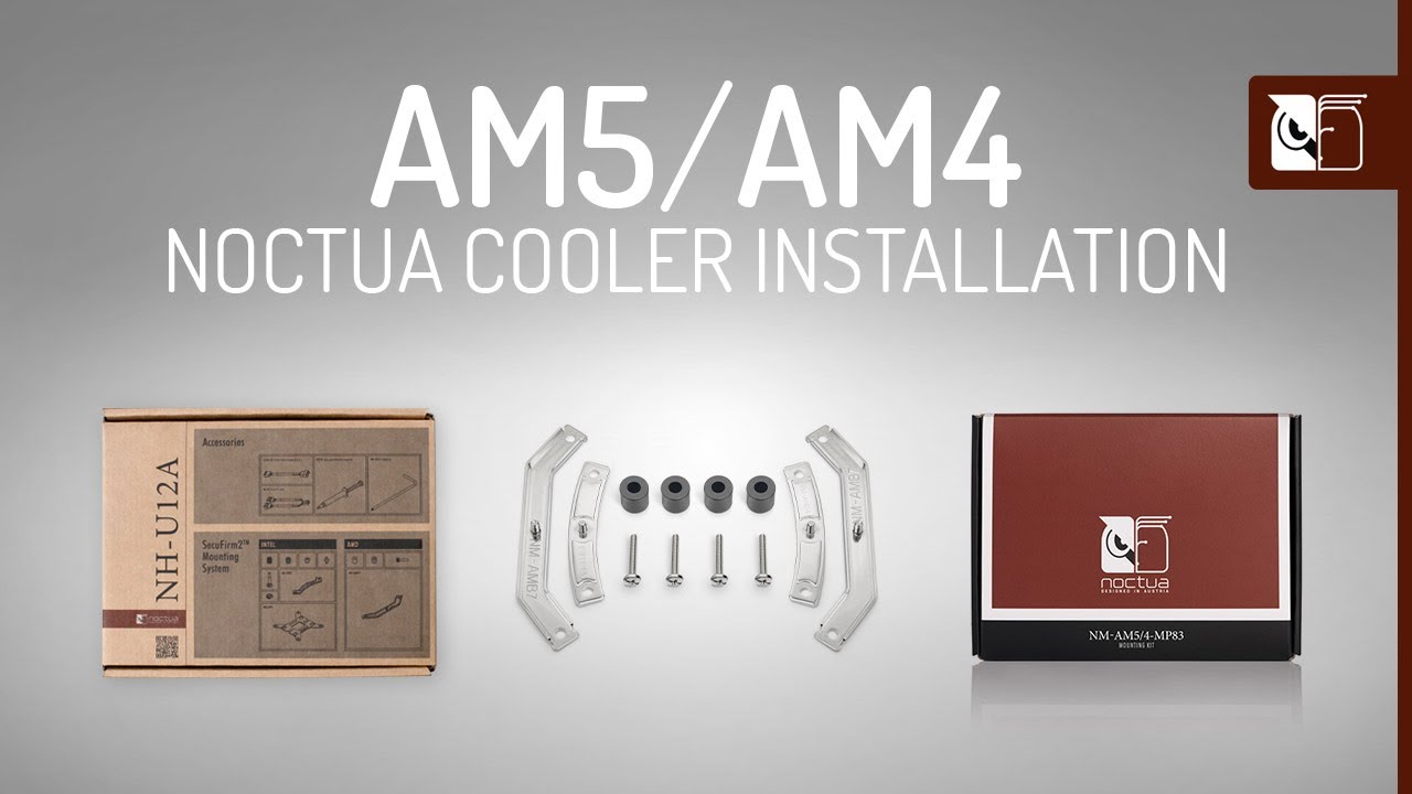 Noctua SecuFirm2™ AMD AM5/AM4 installation 