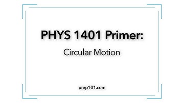 PHYS 1401 Primer: Circular Motion