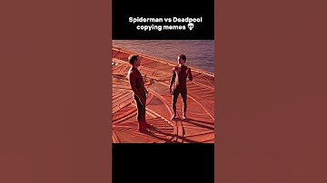 Deadpool vs Spiderman copying memes