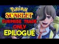 Pokemon scarlet surprise trade only epilogue