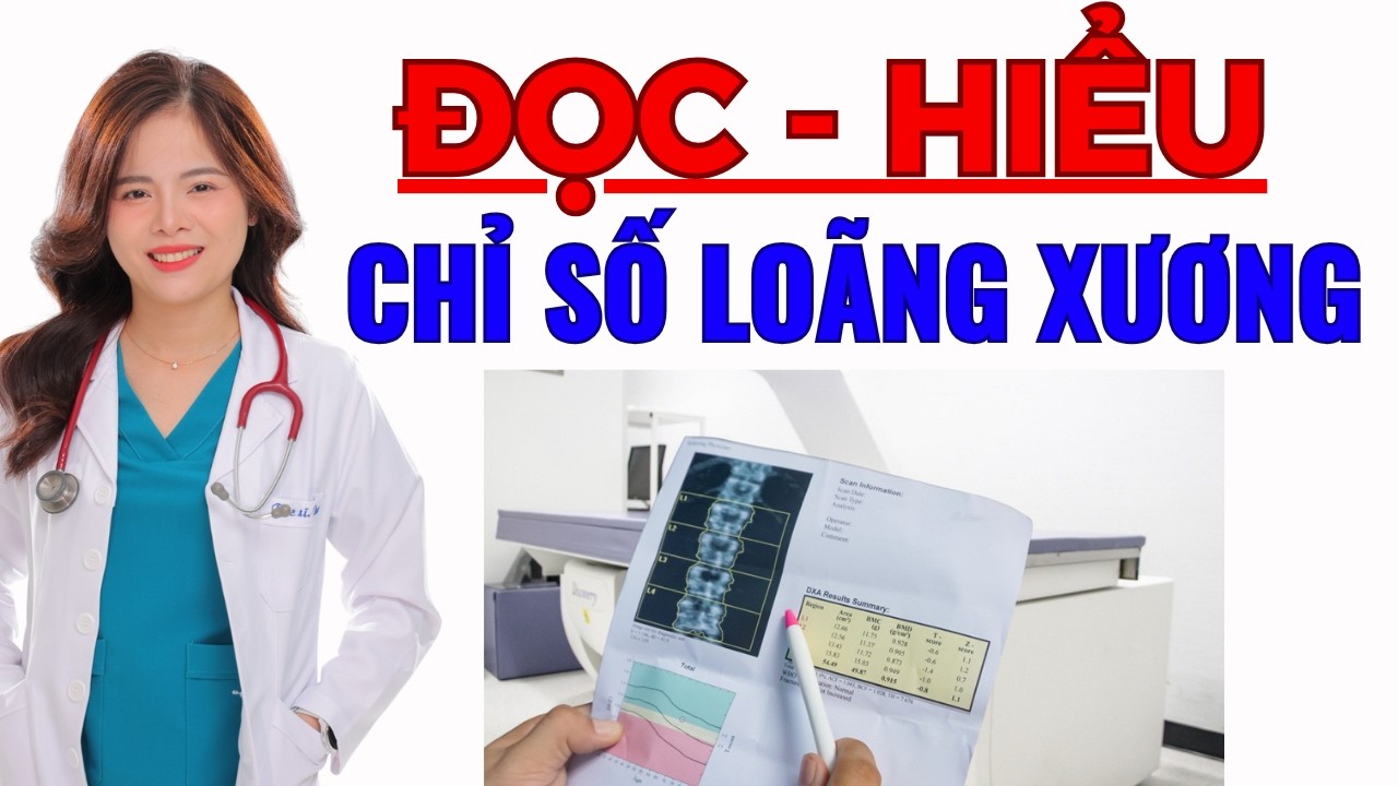 Loãng xương NẶNG HAY NHẸ? Xem kết quả biết ngay! | Dr Thùy Dung