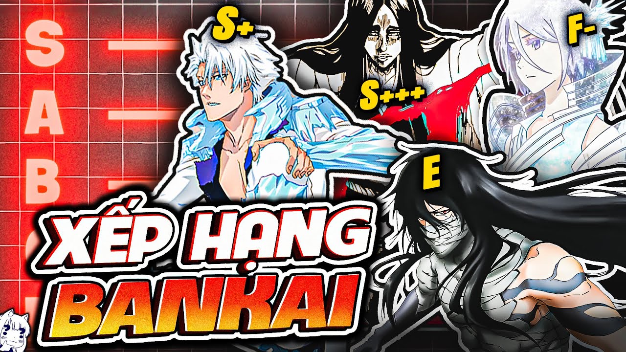BLEACH | TÔI XẾP HẠNG CÁC BANKAI ĐÃ XUẤT HIỆN TRONG BLEACH