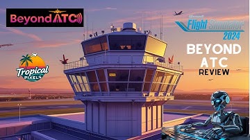 Is Beyond ATC worth it? Life-Changing BATC add-on review MUST SEE. Good Bye default ATC | #MSFS2024
