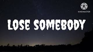 Kygo x OneRepublic - Lose Somebody (Lyrics)