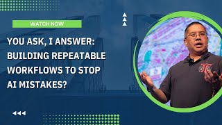 You Ask, I Answer: Building Repeatable Workflows To Stop AI Mistakes?