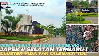 Bergeser! LOKASI Simpang Susun BANTAR GEBANG Kawasan Jalan Benda & Perumahan VIDA Bekasi /Part 2