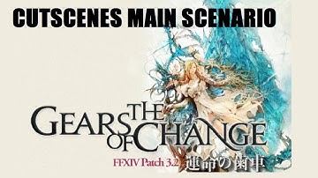 FFXIV 3.2 Main Scenario Cutscenes
