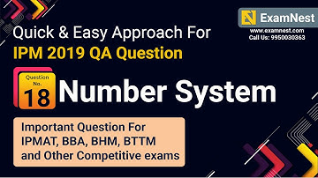 IPM 2019 QA Question Solution By Ajay Sharma | Question - 18 Number System