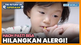 [IND/ENG] Bisakah Haoh hilangkan ALERGI TELUR?!🍳 | Nostalgia Superman | KBS WORLD TV 200405