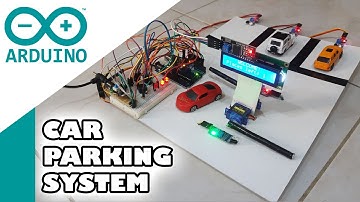 Arduino: Smart Parking System project tutorial اردوينو مشروع نظام كراج ركن سيارات ذكي