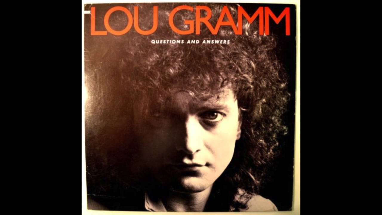 Lou Gramm - Questions and Answers LP - YouTube