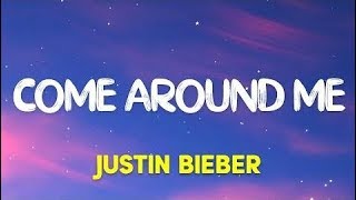 Justin Bieber - Come Around Me (Lyrics)