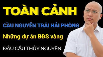 Toàn cảnh cầu Nguyễn Trãi Hải Phòng và những BĐS tại Thuỷ Nguyên Hải Phòng đón sóng năm 2026|Thi Le