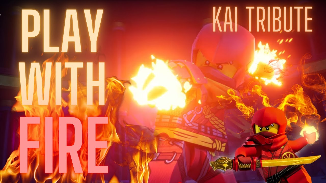 Ninjago Kai Tribute: Play With Fire by Sam Tinnesz (ft. Yacht Money)