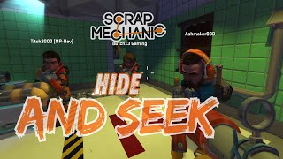 I Survived  CRAZY Scrap Mechanic Hide and Seek