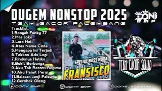 DUGEM NONSTOP 2025 | DJ DONY BMP | SPECIAL TEAM GACOR PALEMBANG 