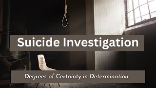 Degrees of Certainty in Suicide Manner Determination