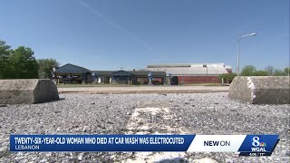 Twenty-six-year-old woman who died at Lebanon car wash was electrocuted, police say
