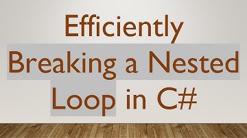 Efficiently Breaking a Nested Loop in C#