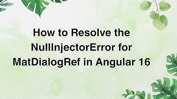 How to Resolve the NullInjectorError for MatDialogRef in Angular 16