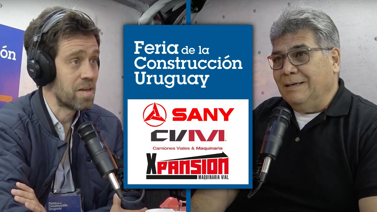 PODCAST Móvil - CVM y Xpansion nuevos representantes de SANY en Uruguay | Feria de la Construcción