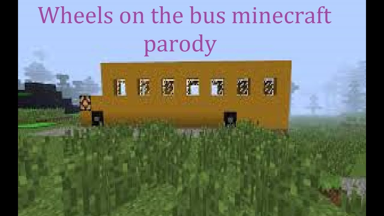 The wheels on the bus minecraft parody