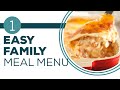 Full Episode Fridays: Family Dinner - 1 Easy Family Meal Menu