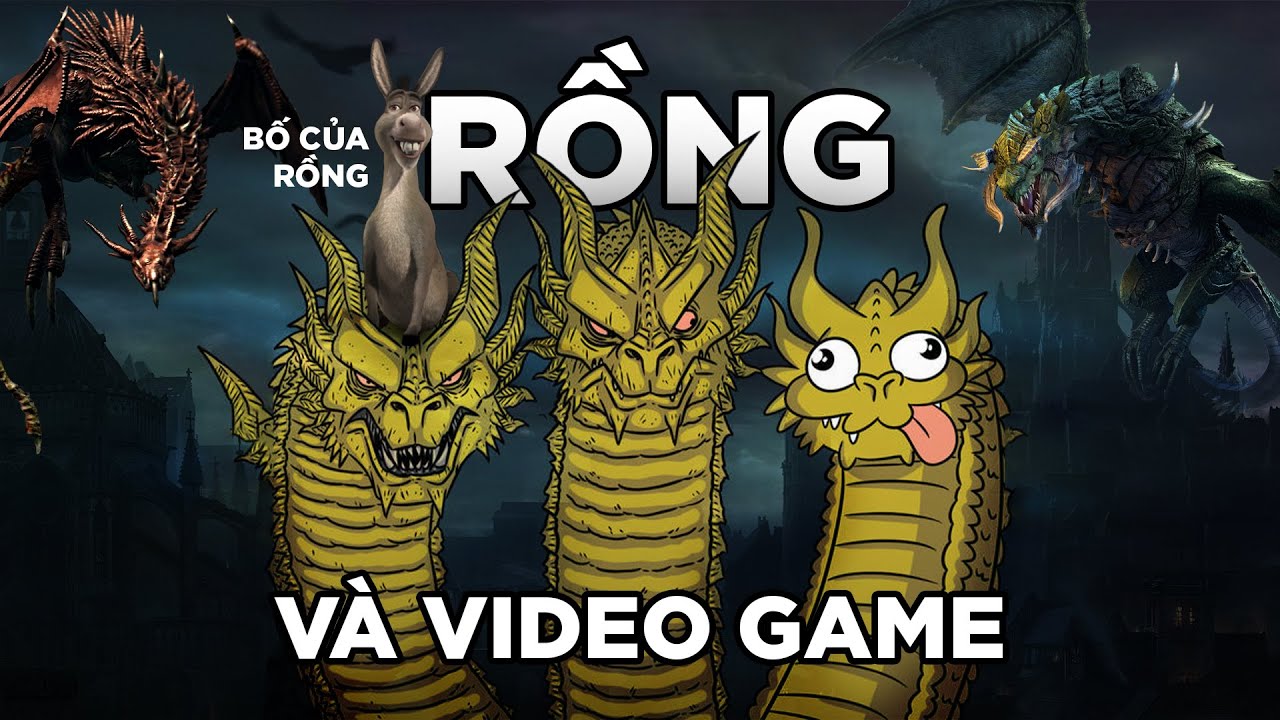 Các loại Rồng ảnh hưởng tới Game và Phim Ảnh như thế nào? - YouTube