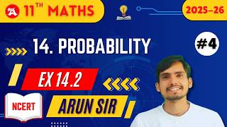 Ex 14.2 class 11 maths | Probability | Q1-10 | Arun Sir | CBSE | NCERT Solutions | 2026