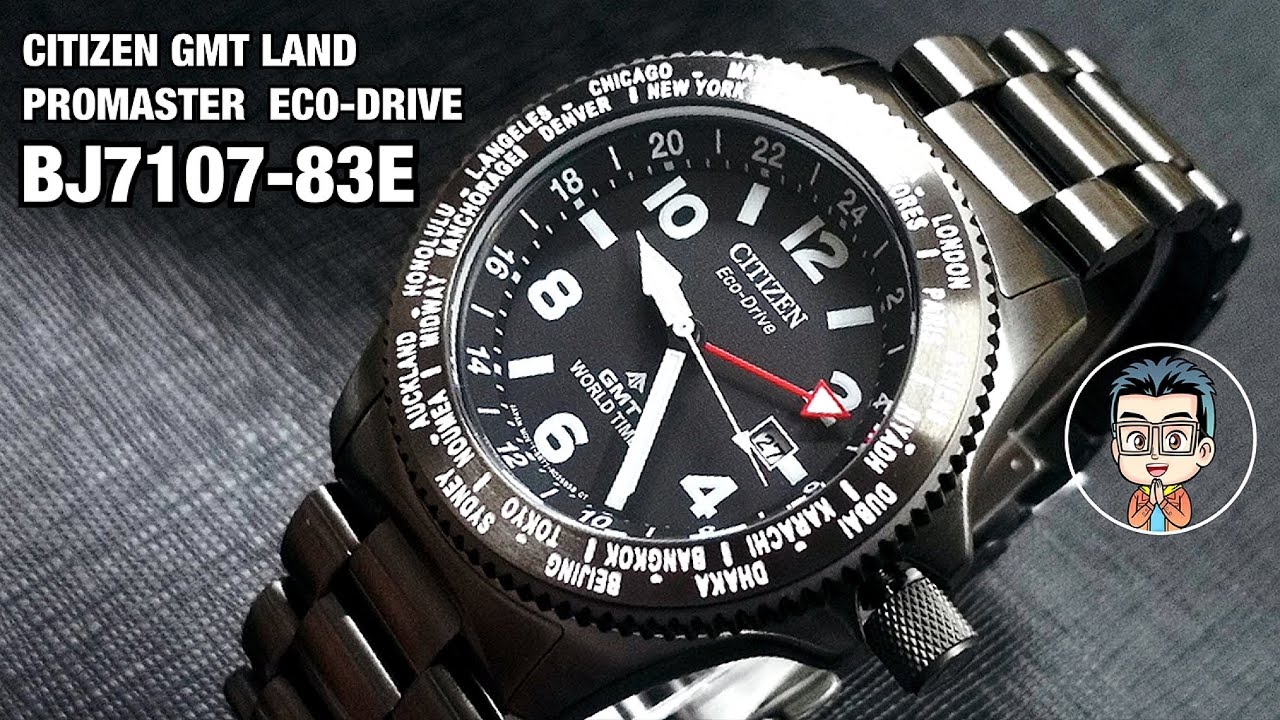 นาฬิกา GMT ที่สวยที่สุด น่าใช้มากที่สุด CITIZEN GMT LAND PROMASTER  ECO-DRIVE รุ่น BJ7107-83E - YouTube