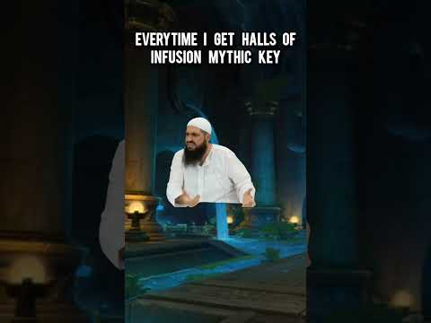 everytime I get a Halls of infusion mythic key #wow #worldofwarcraft #warcraft
