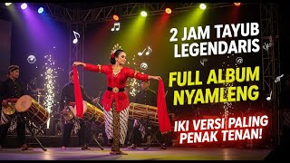 2 JAM TAYUB TERBAIK SEPANJANG MASA ‼️ Versi Asli, Sinden Cantik & Irama Bikin Nyandu