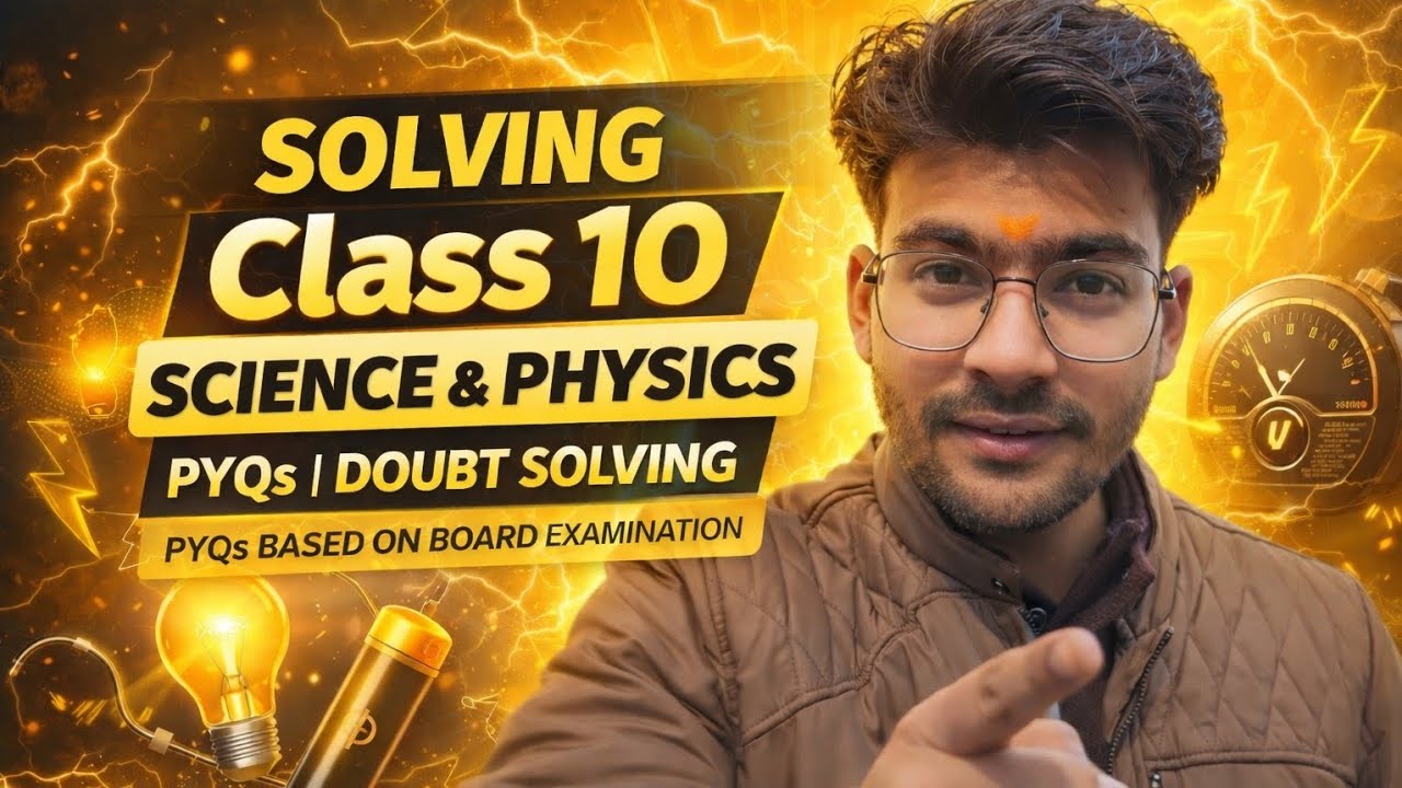 Class 10th Physics| PYQs Board Examination Practice session