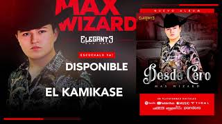 El Kamikase (Audio Oficial) - Max Wizard