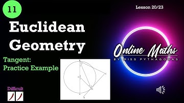 Euclidean Geometry Grade11: L20 Tangents Practice example 2