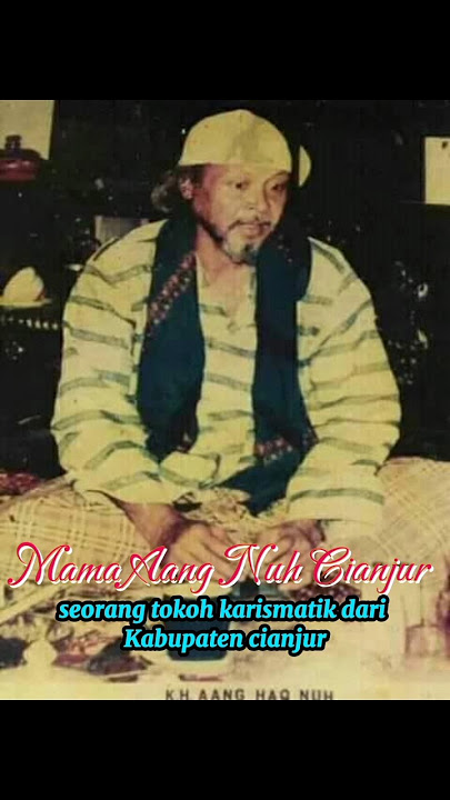 Biografi Singkat Ulama Kharismatik Mama Aang Nuh Gentur Cianjur #shorts #shortvideo #biografiulama