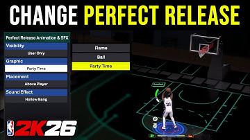 NBA 2K26: How to Change Perfect Green Release Animation Graphic, Placement, & Sound Effect