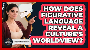 How Does Figurative Language Reveal A Culture