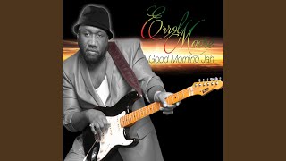 Video thumbnail of "Errol Moore - Good Morning Jah"