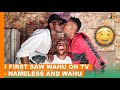 I First Saw Wahu On Tv - Nameless And Wahu #BongaNaJalas